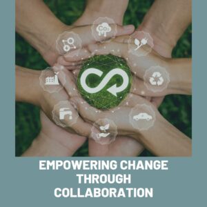 Empowering Change: Partnering for a Sustainable Future