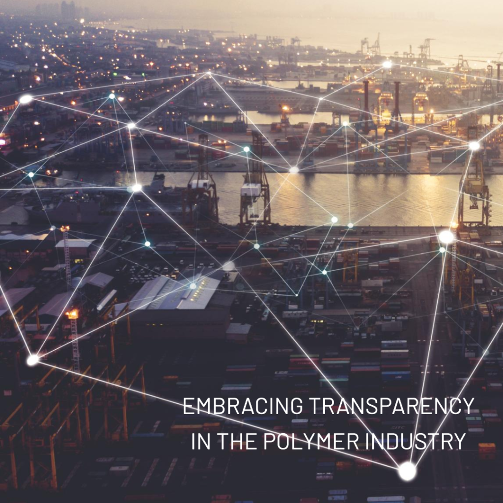 Transparency: The Key to Trust in the Polymer Industry